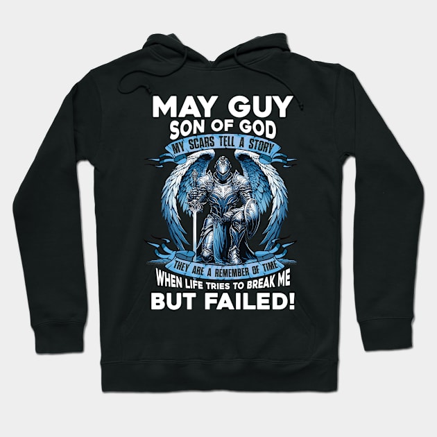 May Guy Son Of God Knight With Angel Wings My Scars Tell A Story Life Tries To Break Me But Failed Hoodie by D'porter